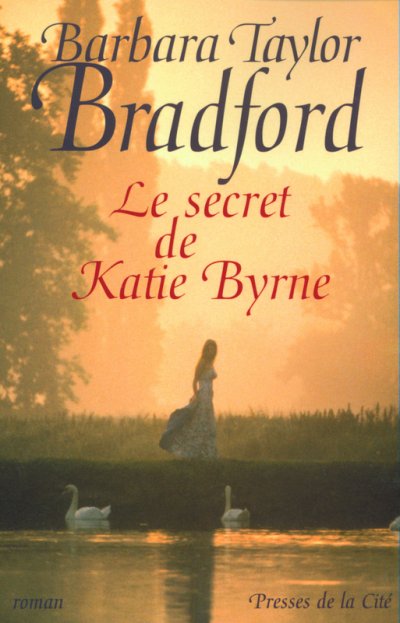 Le secret de Katie Byrne de Barbara Taylor Bradford