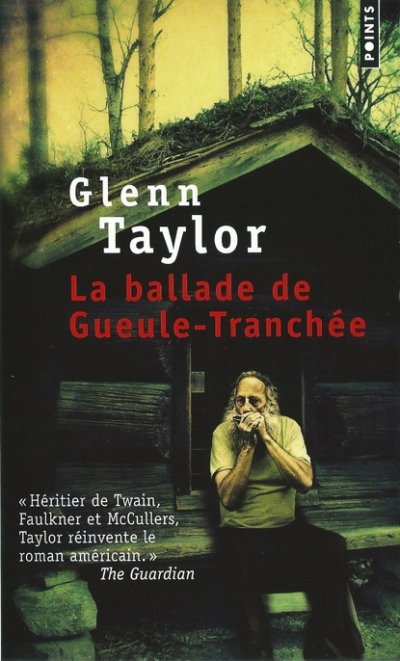 La ballade de Gueule-Tranchée de Glenn Taylor