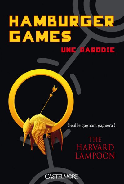 Hamburger Games - Une parodie de  The Harvard Lampoon