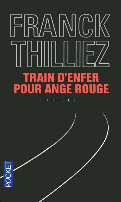 Train d'enfer pour Ange rouge de Franck Thilliez