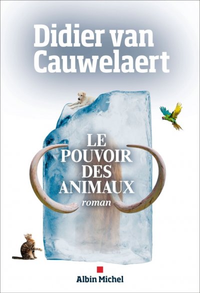 Le pouvoir des animaux de Didier van Cauwelaert