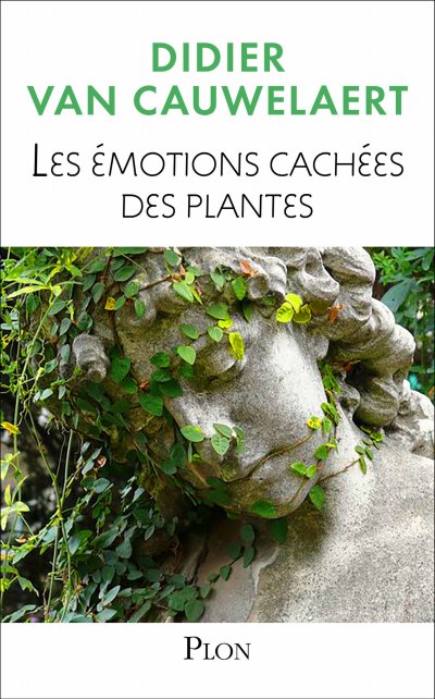Les émotions cachées des plantes de Didier van Cauwelaert