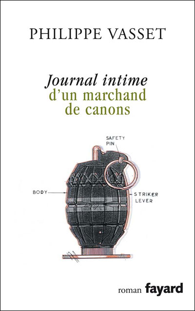 Journal intime d'un marchand de canons de Philippe Vasset