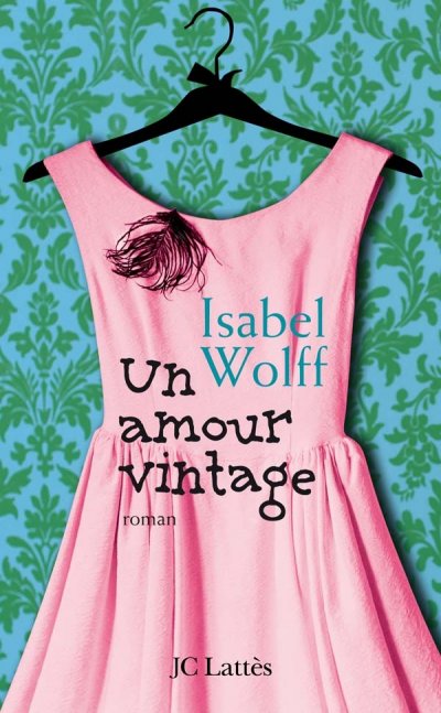 Un amour vintage de Isabel Wolff