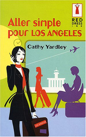 Aller simple pour Los Angeles de Cathy Yardley