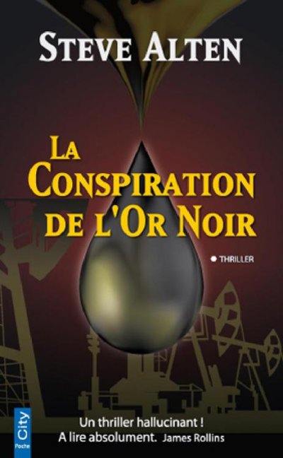 La Conspiration de l'Or Noir de Steve Alten