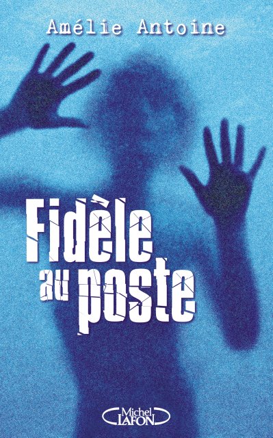 Fidèle au poste de Amélie Antoine