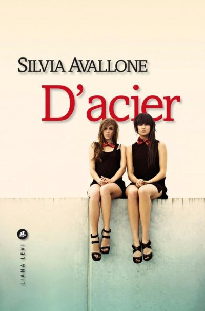 D'acier de Silvia Avallone