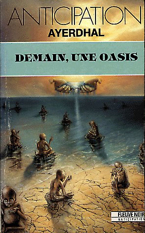 Demain une oasis de  Ayerdhal