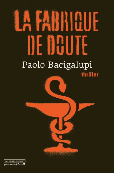 La Fabrique de Doute de Paolo Bacigalupi