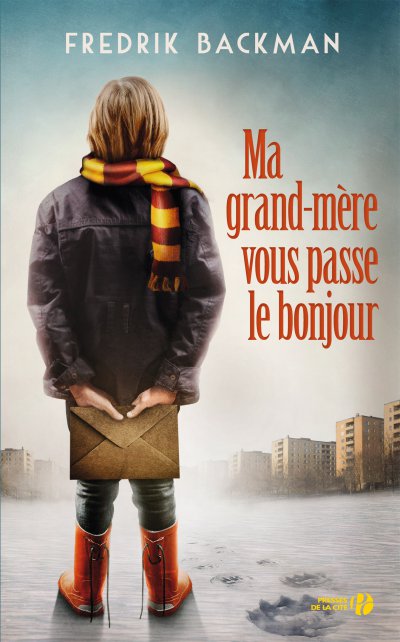 Ma grand-mère vous passe le bonjour de Fredrik Backman