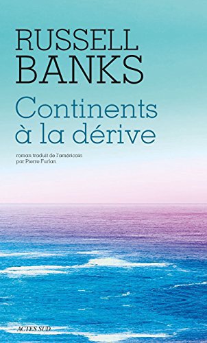 Continents à la dérive de Russell Banks