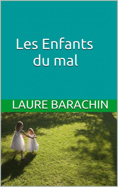 Les enfants du mal de Laure Barachin