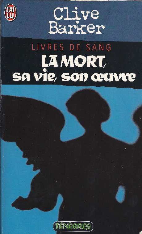 La mort, sa vie, son oeuvre de Clive Barker