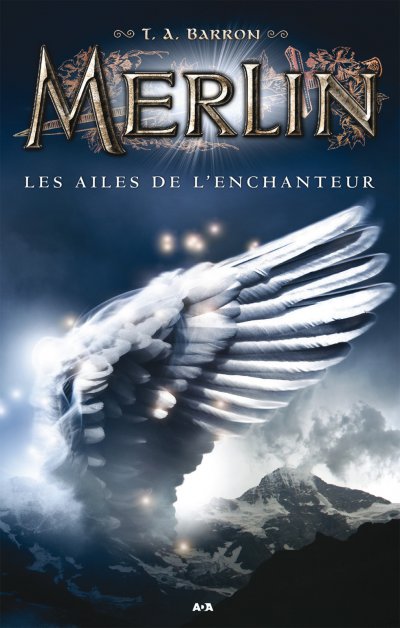 Les ailes de l'enchanteur de T.A. Barron