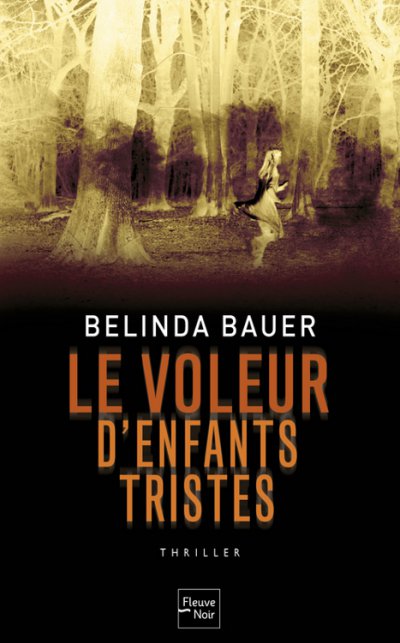 Le voleur d'enfants tristes de Belinda Bauer