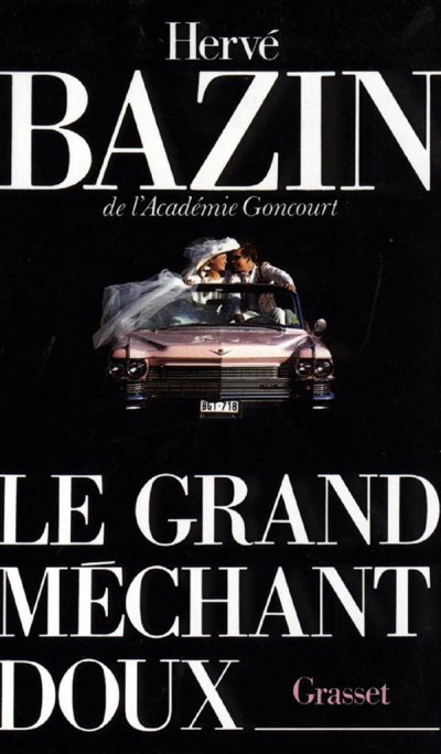 Le grand méchant doux de Hervé Bazin