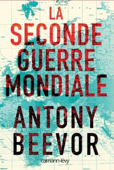 La seconde guerre mondiale de Antony Beevor