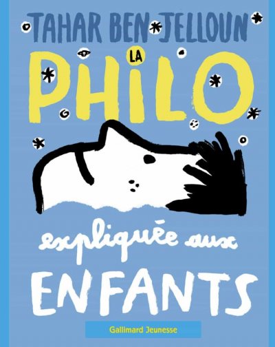 La philo expliquée aux enfants de Tahar Ben Jelloun