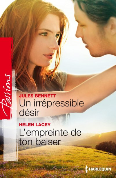 Un irrépressible désir - L'empreinte de ton baiser de Jules Bennett