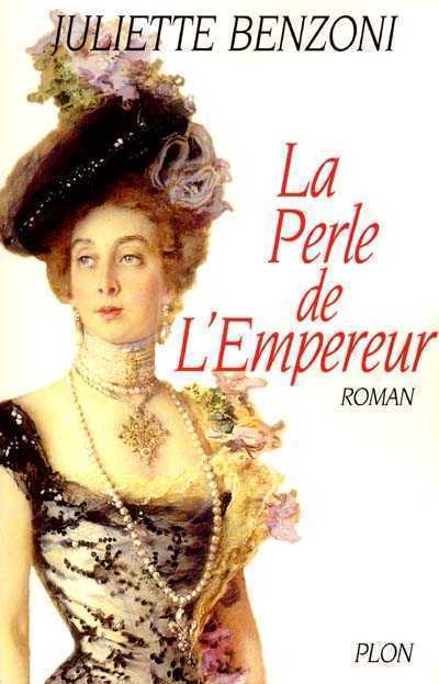 La perle de l'Empereur de Juliette Benzoni