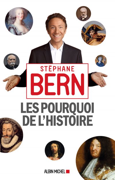 Les pourquoi de l'histoire de Stéphane Bern