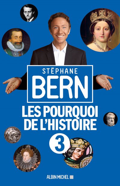 Les pourquoi de l'histoire de Stéphane Bern