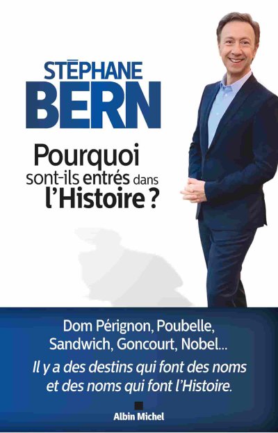 Pourquoi sont-ils entrés dans l'histoire ? de Stéphane Bern