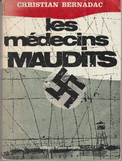 Les médecins maudits de Christian Bernadac