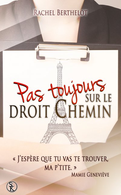 Pas toujours sur le droit chemin de Rachel Berthelot