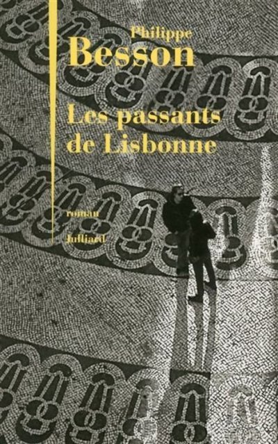 Les passants de Lisbonne de Philippe Besson