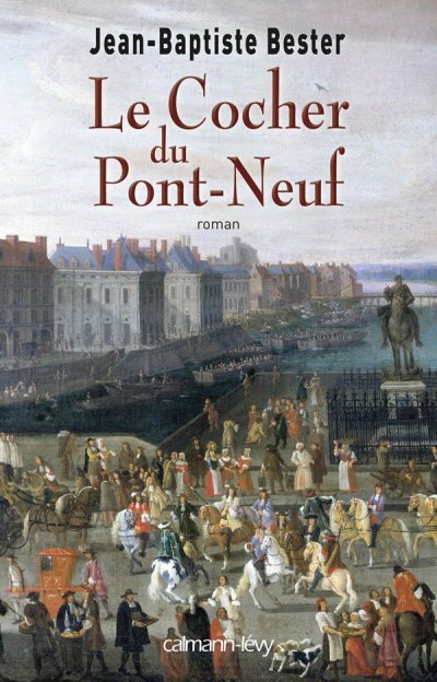 Le Cocher du Pont Neuf de Jean-Baptiste Bester