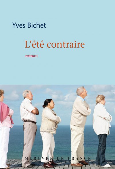 L'été contraire de Yves Bichet