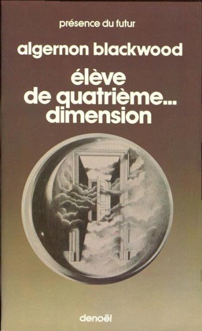 Eleve de quatrième... dimension de Algernon Blackwood