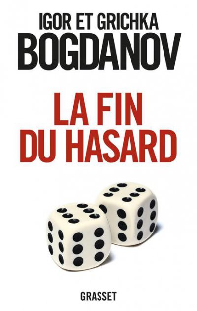 La fin du hasard de Igor Bogdanov