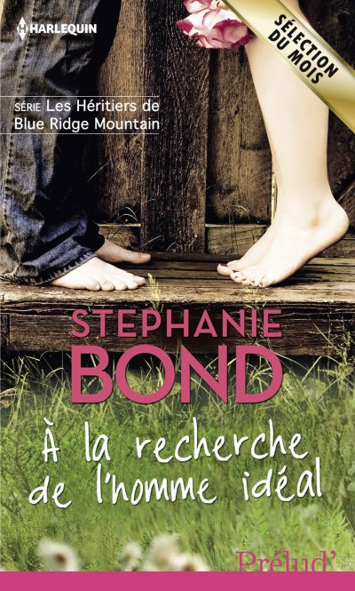 A la recherche de l'homme idéal de Stephanie Bond