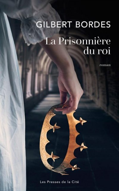 La prisonnière du roi de Gilbert Bordes