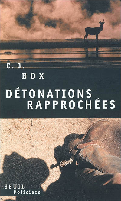 Détonations rapprochées de C.J. Box