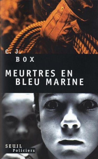 Meurtres en bleu marine de C.J. Box