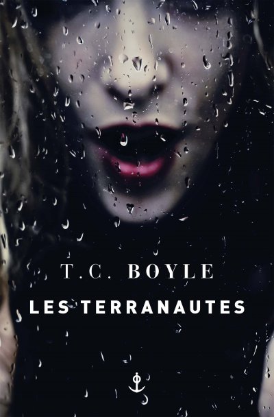 Les terranautes de T.C. Boyle