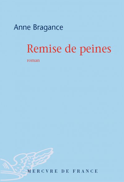 Remise de peines de Anne Bragance