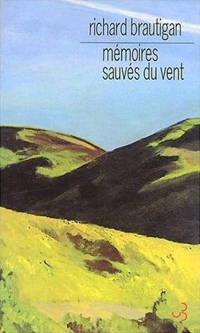 Mémoires sauvés du vent de Richard Brautigan