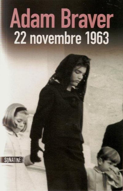 22 novembre 1963 de Adam Braver