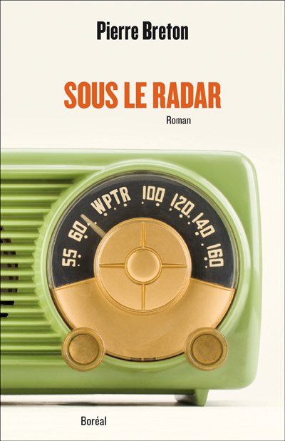 Sous le radar de Pierre Breton