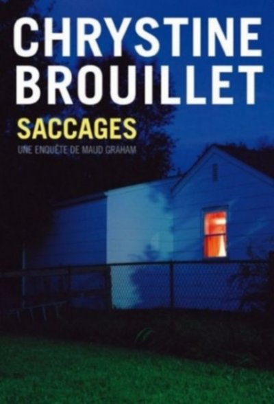 Saccages de Chrystine Brouillet