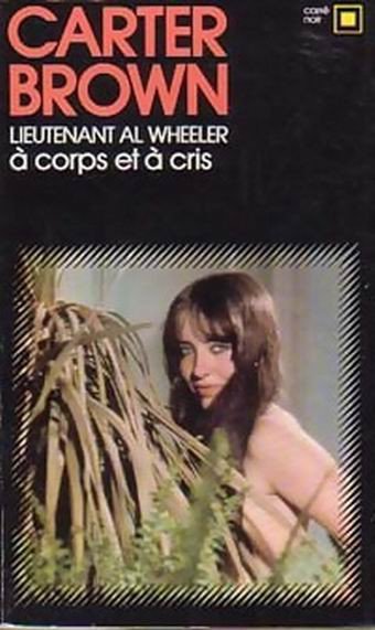 A corps et à cris de Carter Brown