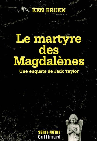 Le martyre des Magdalènes de Ken Bruen