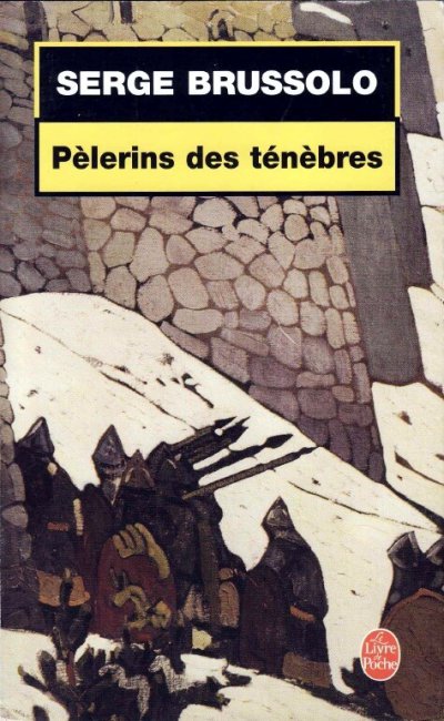 Pèlerins des ténèbres de Serge Brussolo