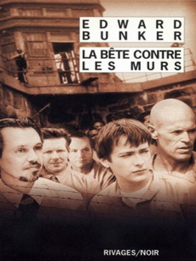 La Bête contre les murs de Edward Bunker