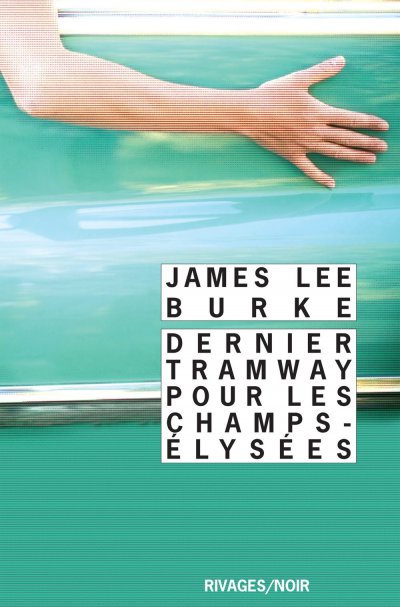 Dernier tramway pour les Champs-Elysées de James Lee Burke